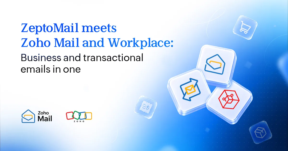 ZeptoMail inside Zoho Mail: one email stack, two jobs